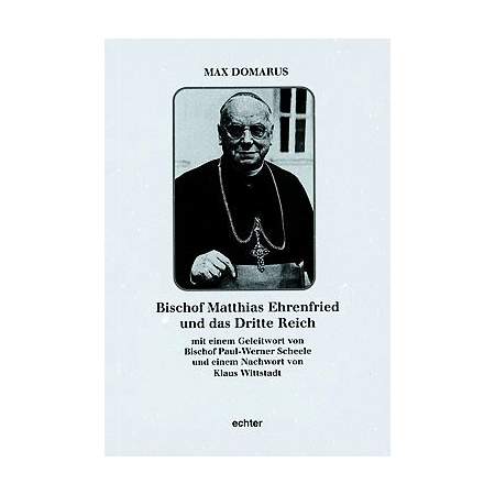Bischof Matthias Ehrenfried und das Dritte Reich