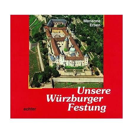 Unsere Würzburger Festung