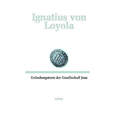 Gründungstexte der Gesellschaft Jesu