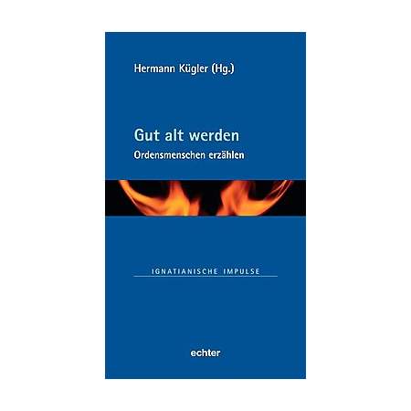 Gut alt werden