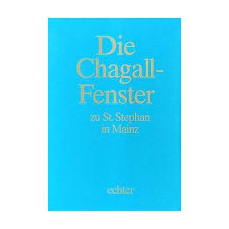 Chagall-Fenster zu St. Stephan in Mainz 4 Bde. Im Schuber