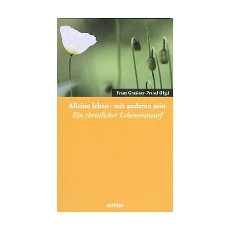Alleine leben - mit anderen sein