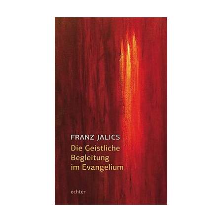 Die Geistliche Begleitung im Evangelium