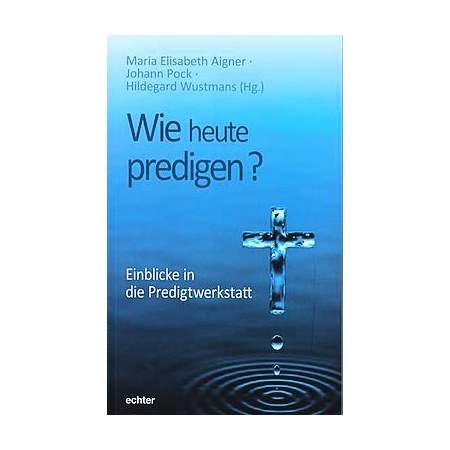 Wie heute predigen?