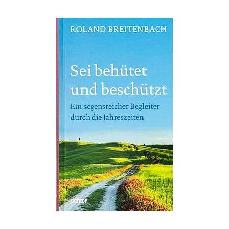 Sei behütet und beschützt