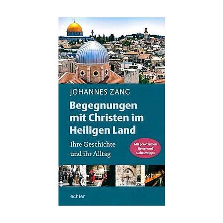 Begegnungen mit Christen im Heiligen Land