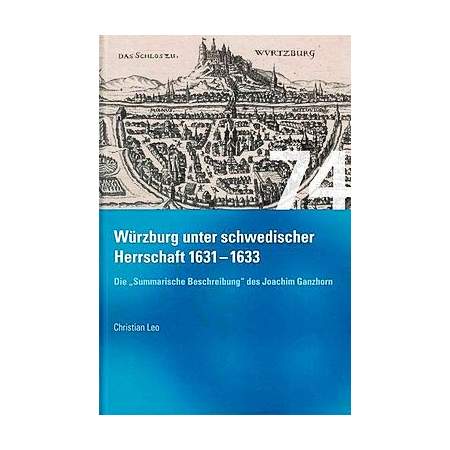 Würzburg unter schwedischer Herrschaft (1631 - 1633) - Die