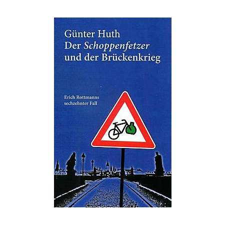 Der Schoppenfetzer und der Brückenkrieg