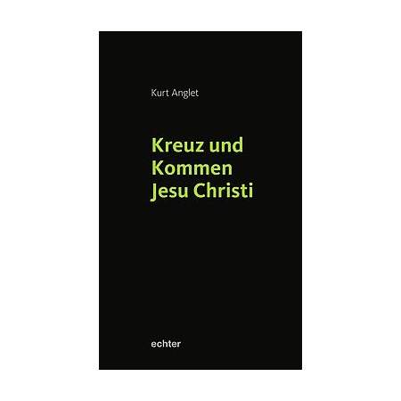 Kreuz und Kommen Jesu Christi