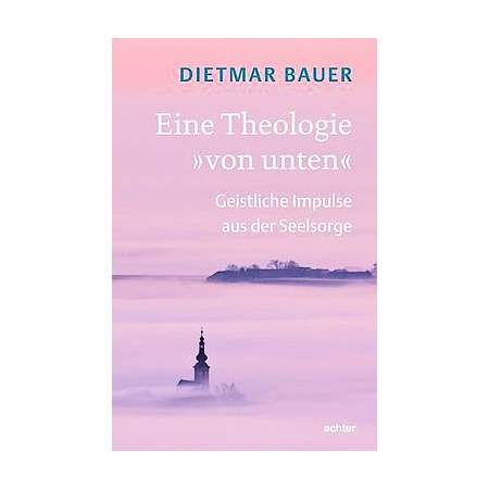 Eine Theologie „von unten“