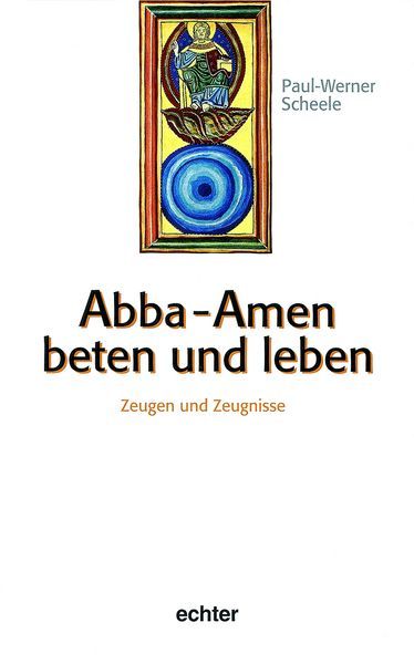 Abba - Amen: Beten und leben