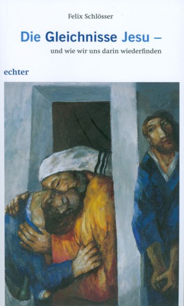 Die Gleichnisse Jesu - und wie wir uns darin wiederfinden