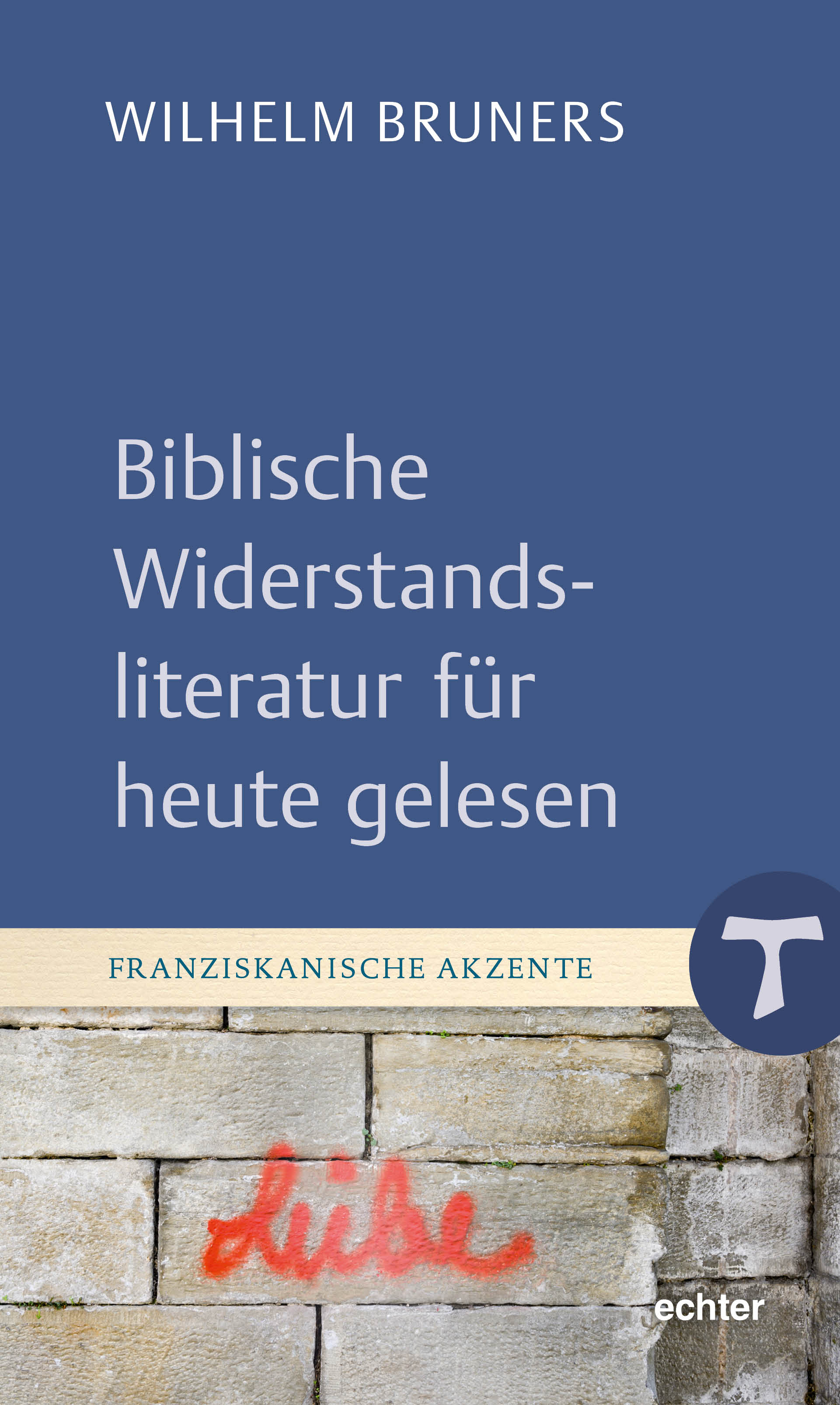 Biblische Widerstandsliteratur für heute gelesen 