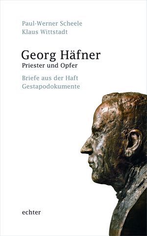 Georg Häfner - Priester und Opfer