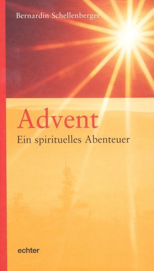 Advent - Ein spirituelles Abenteuer
