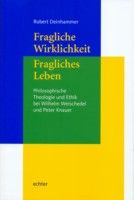 Fragliche Wirklichkeit - Fragliches Leben