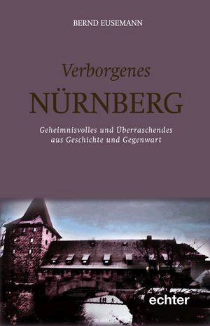 Verborgenes Nürnberg