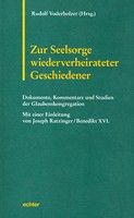 Zur Seelsorge wiederverheirateter Geschiedener