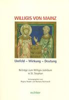 Willigis von Mainz. Umfeld - Wirkung - Deutung
