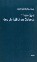 Theologie des christlichen Gebets
