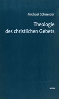 Theologie des christlichen Gebets