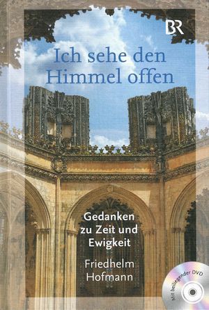 Ich sehe den Himmel offen