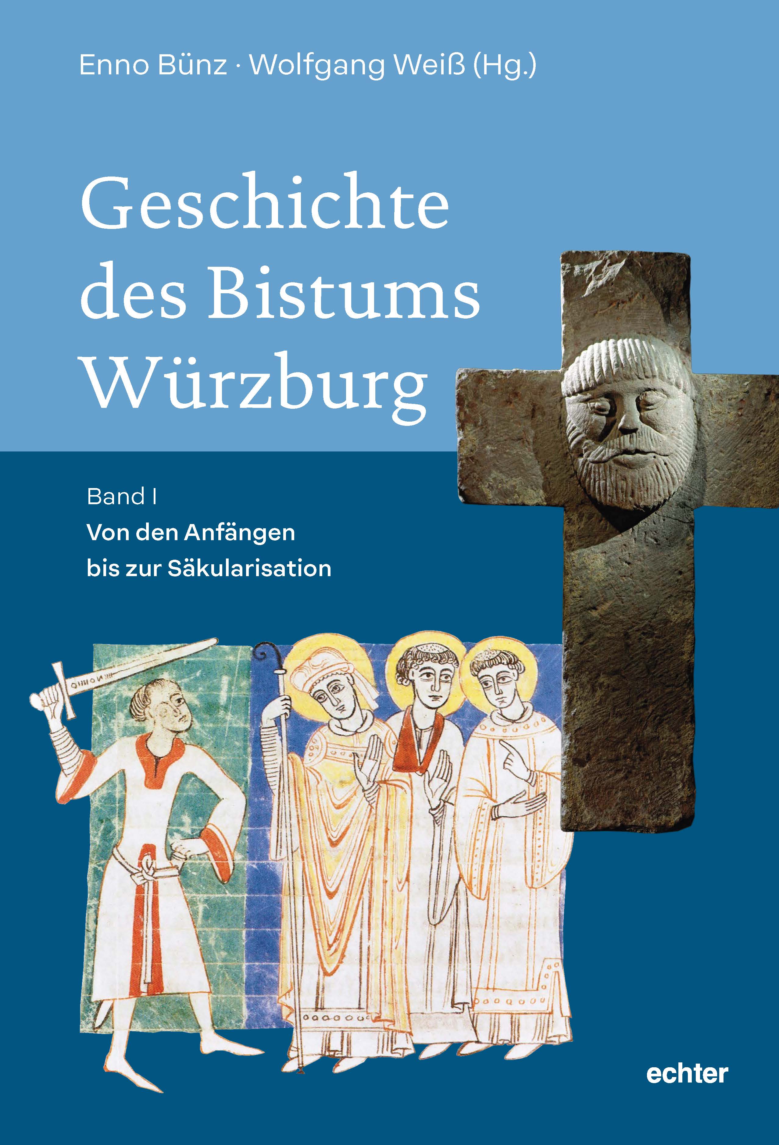 Geschichte des Bistums W&uuml;rzburg - Band I