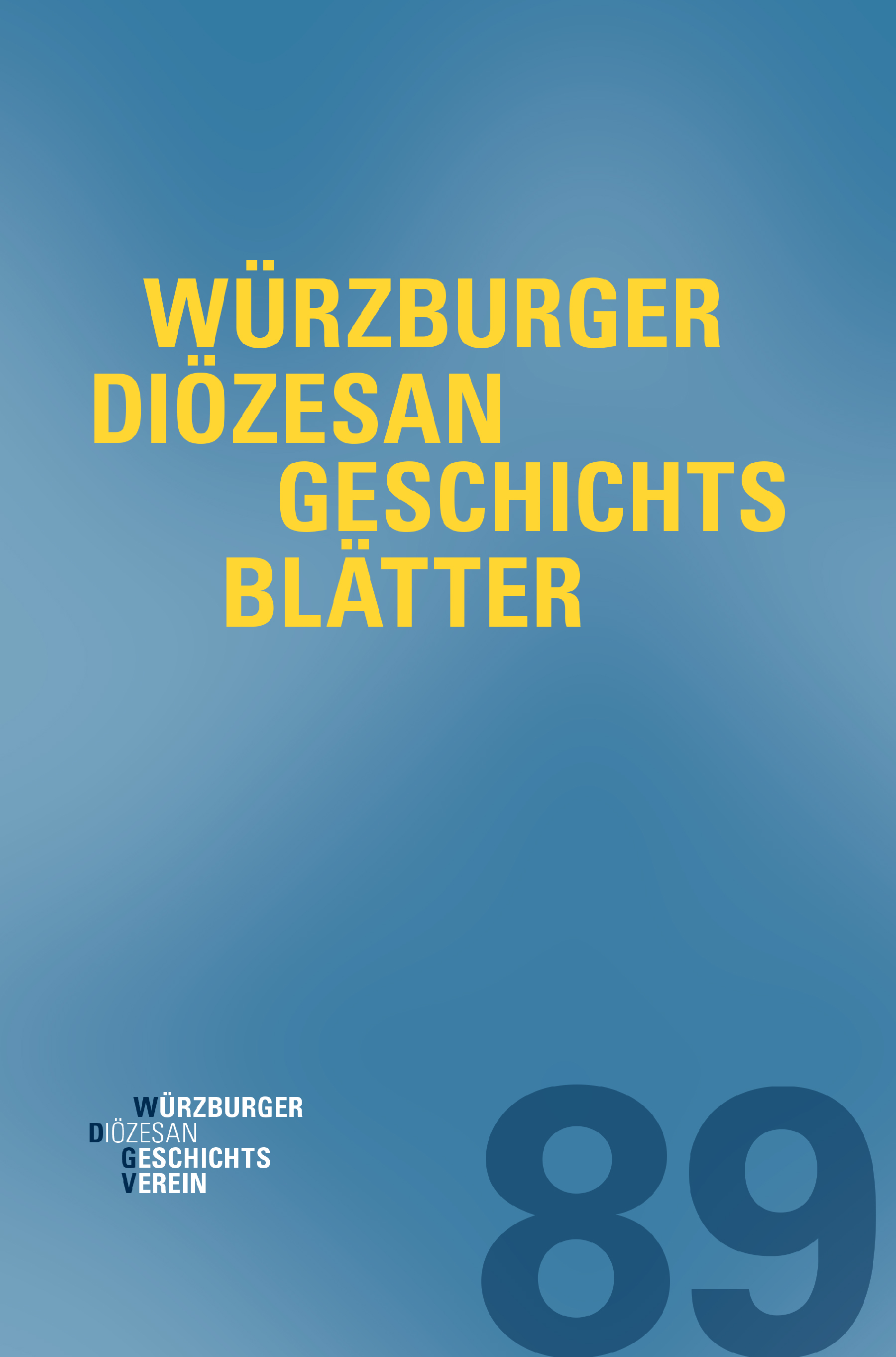 W&uuml;rzburger Di&ouml;zesangeschichtsbl&auml;tter 89 (2026)